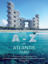 The A-Z of Atlantis Dubai